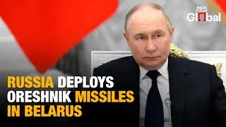 Russia Deploys Nuclear-Capable Oreshnik Hypersonic Missiles In Belarus Near NATO Borders