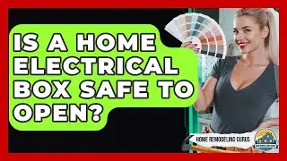 Is A Home Electrical Box Safe To Open? - Home Remodeling Gurus