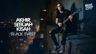AKHIR SEBUAH KISAH - BLACK SWEET | Metal Cover AI Studio #cover #metalcover #rockmetal