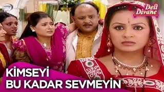 Sadhana Ragini İ&ccedil;in G&ouml;z&uuml;n&uuml; Kararttı | Deli Divane 24. B&ouml;l&uuml;m