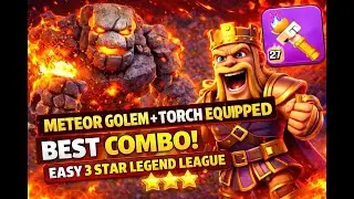 METEOR GOLEM + TORCH 🔥 BEST COMBO! | EASY 3⭐ LEGEND LEAGUE @daddyjicoc