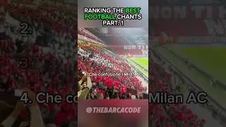 Ranking the TOP 5 Football Chants.