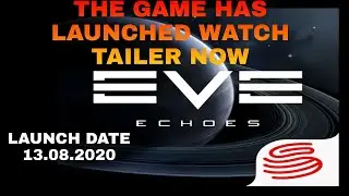 EVE ECHOES GAME HAS LAUNCHED TODAY WATCH TAILER NOW/Drugee gameplay