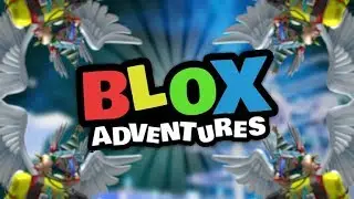 Blox Adventures - Roblox
