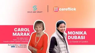 How AI Companions Can Support Solo Agers | Solo and Smart x Careflick