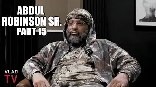 Abdul Robinson: I Can't Talk Gangsta After Taking the Stand Against My Son Ksoo (Part 15)