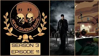 DGB S3E11 - Jacob's Xbox Game Pass Extravaganza | Max Payne | Dredge: Deluxe Edition