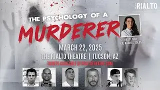The Psychology of a Murderer LIVE at The Rialto Theatre in Tucson, AZ on Saturday, March 22nd!