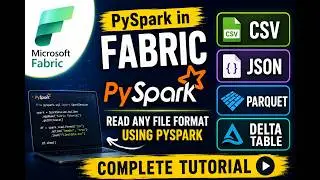 PySpark File Handling in Microsoft Fabric | CSV, JSON, Parquet & Delta Tables