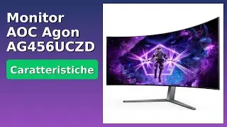 RECENSIONE (2025) : Monitor AOC Agon AG456UCZD. DETTAGLI ESSENZIALI