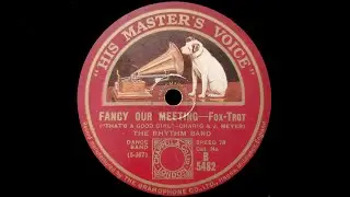 Fancy Our Meeting (Phil Charig, Joseph Meyer) - Played by George Fisher and His Orchestra