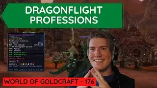 The high level view on Dragonflight professions! - World of Goldcraft 176