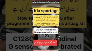 Kia sportage C12804 longitudinalG sensor not calibrated #foryou #automobile #mechanic #fypシ゚viral