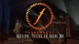 Fahrenheit CERCLE CIRCASSIEN La Plaine - LIVE Celtes en Ouche live 2021