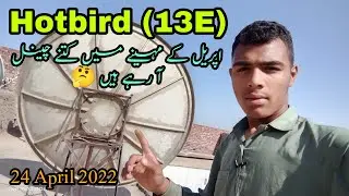Hotbird (13E) Satellite latest update latest channel list || 24 April 2022.