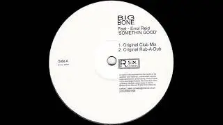 Big Bone Feat. - Errol Reid - Somethin Good (New Lick Mix)