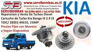 Cartucho de Turbo Kia Bongo III 2.9 J3, TDIC, 28201-4X610, 150HP, zona 7 Periferico Guatemala
