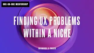 How to Find UX Problems within a Niche