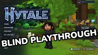 Playing Hytale! Blind Playthrough - No Googleling
