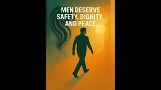 Men deserve safety dignity & peace (healing  empowerment song for men who survived domestic violence