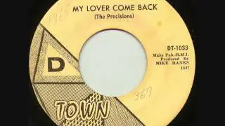 The Precisions  -   My Lover Come  Back