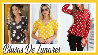 BLUSAS DE LUNARES TENDENCIAS EN BLUSAS MODERNAS | COMO COMBINAR BLUSAS DE LUNARES