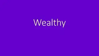 Wealthy Meaning