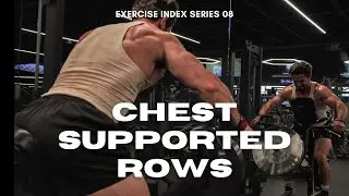 CHISEL DETAIL To Your Back With Chest Supported Rows | Exercise Index Series 08