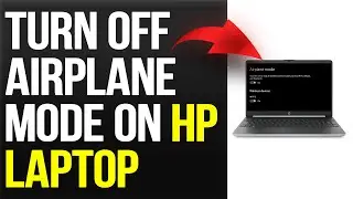 How To Turn Off Airplane Mode On HP Laptop (How To Disable & Get Out Of Airplane Mode On HP Laptop)