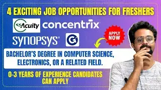 4 Latest Job Updates:  For Freshers  SYNOPSYS , GLOBALS , CONCENTRIX , ACUITY ✍