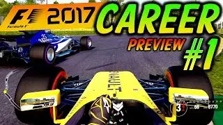 F1 2017 CAREER MODE PART 1: AWESOME FIRST RACE! (F1 2017 Career Mode Preview)