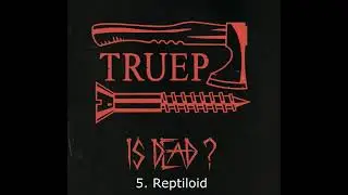 Truep - Is dead? (full album 2019)
