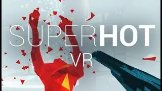 Super Hot VR Walkthrough