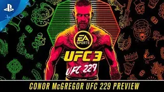 EA Sports UFC 3 - Conor McGregor UFC 229 Preview | PS4