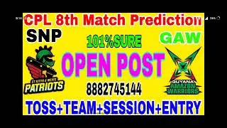 CPL 8th Match Prediction|Today Match Guyana vs Patriots Open Post Report Snp vs Gaw Cpl 2023 Today