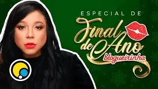 ESPECIAL DE FINAL DE ANO BLOGUEIRINHA