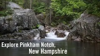 Explore Pinkham Notch, New Hampshire