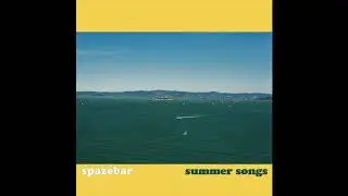 04 Great Water - spazebar - Summer Songs album