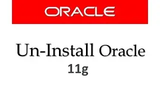 How to Uninstall Oracle 11g from Windows 7 64 bit. Easy Installation.