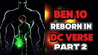 BEN 10 X JUSTICE LEAGUE | A Broken Hero's Second Chance PART 2