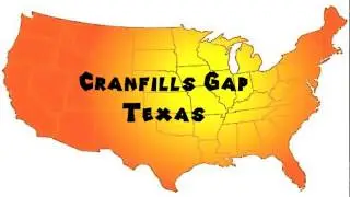 How to Say or Pronounce USA Cities &mdash; Cranfills Gap, Texas