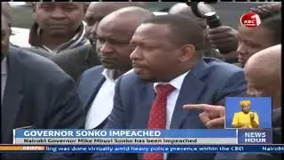 Governor Sonko &lsquo;impeached&rsquo;