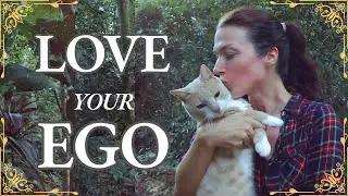Make Peace with the Ego & Learn to Love Your Humanity
