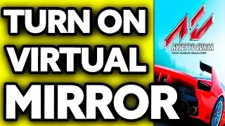 How To Turn ON Virtual Mirror Assetto Corsa (2025)