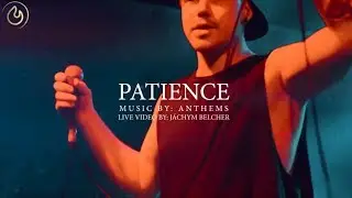 Anthems - Patience (Official Video)