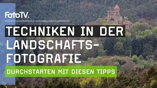 Landschaftsfoto Techniken - TIPPS von unseren EXPERTEN 📷🌳| FotoTV.