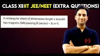 A rectangular sheet of dimensions length &times; breadth has magnetic field passing B (vector) = B₀ eˣ k̂.