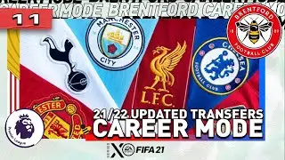 TIME FOR THE BIG BOYS!! FIFA 21 | Brentford Career Mode S3 Ep11