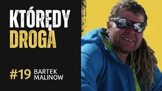 Wielki Szlak Himalajski / BARTEK MALINOWSKI / KTÓRĘDY DROGA / #niechtoszlak #Podcast