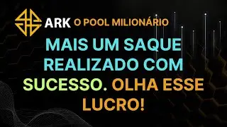 ARK, MAIS UM SAQUE REALIZADO COM SUCESSO. OLHA ESSE LUCRO!